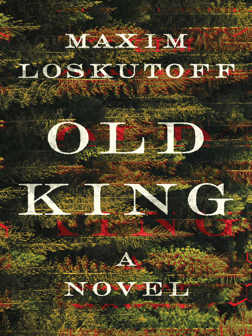 Title details for Old King by Maxim Loskutoff - Available